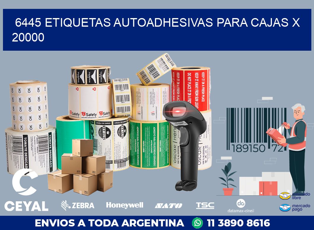 6445 ETIQUETAS AUTOADHESIVAS PARA CAJAS X 20000