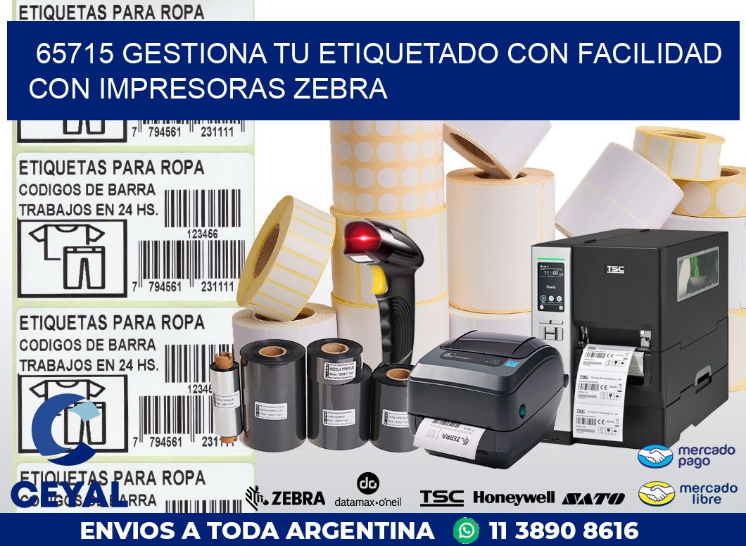 65715 GESTIONA TU ETIQUETADO CON FACILIDAD CON IMPRESORAS ZEBRA