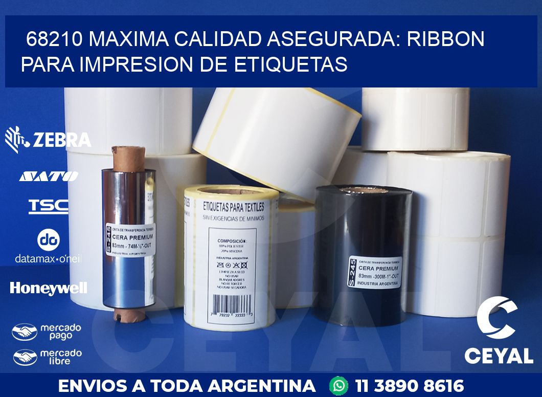 68210 MAXIMA CALIDAD ASEGURADA: RIBBON PARA IMPRESION DE ETIQUETAS