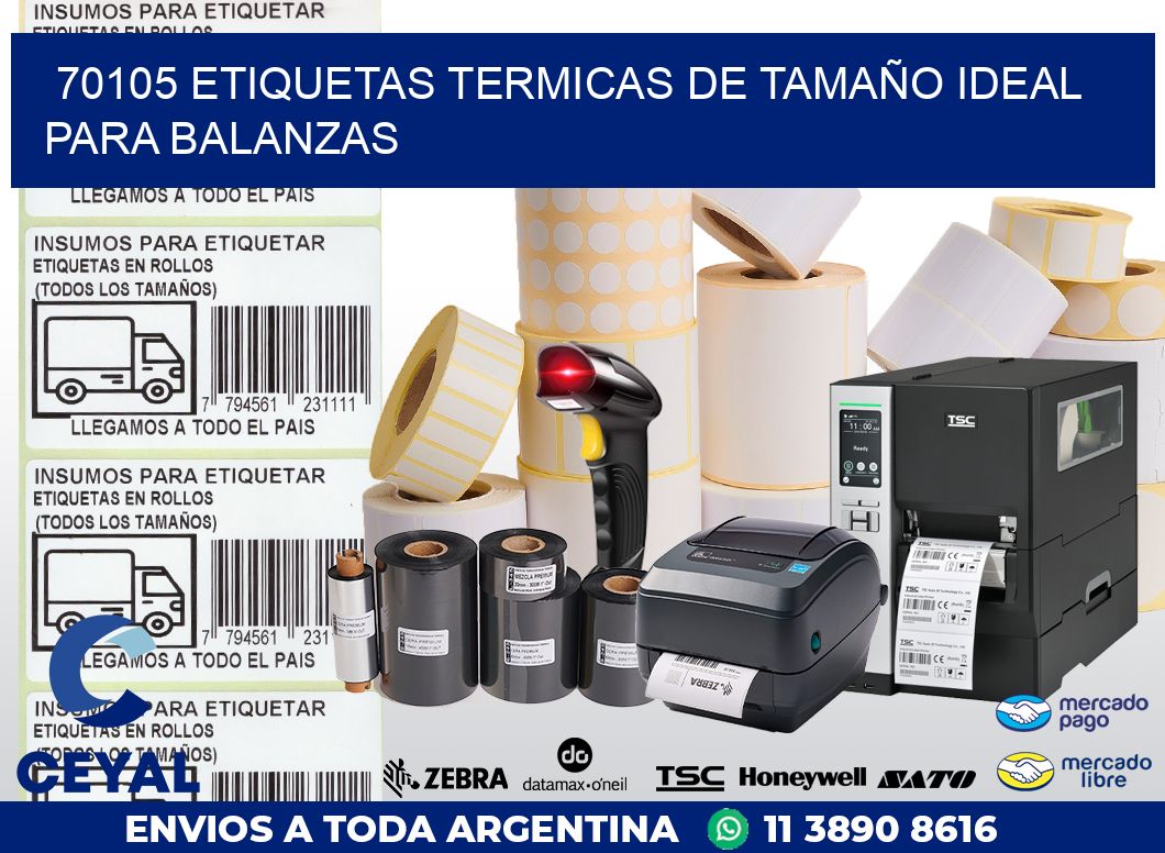 70105 ETIQUETAS TERMICAS DE TAMAÑO IDEAL PARA BALANZAS