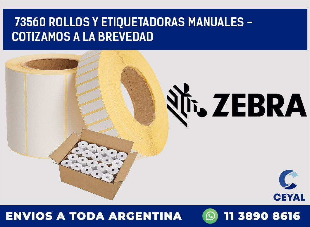 73560 ROLLOS Y ETIQUETADORAS MANUALES - COTIZAMOS A LA BREVEDAD