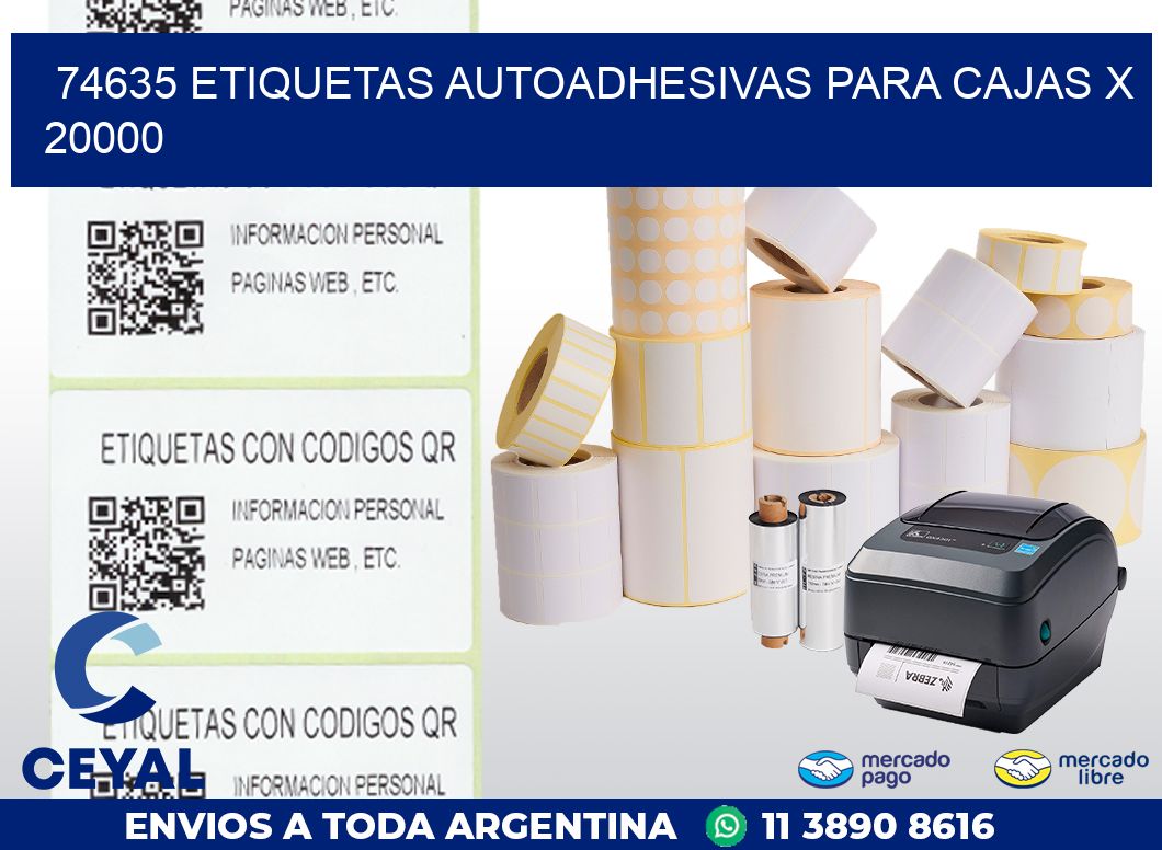 74635 ETIQUETAS AUTOADHESIVAS PARA CAJAS X 20000