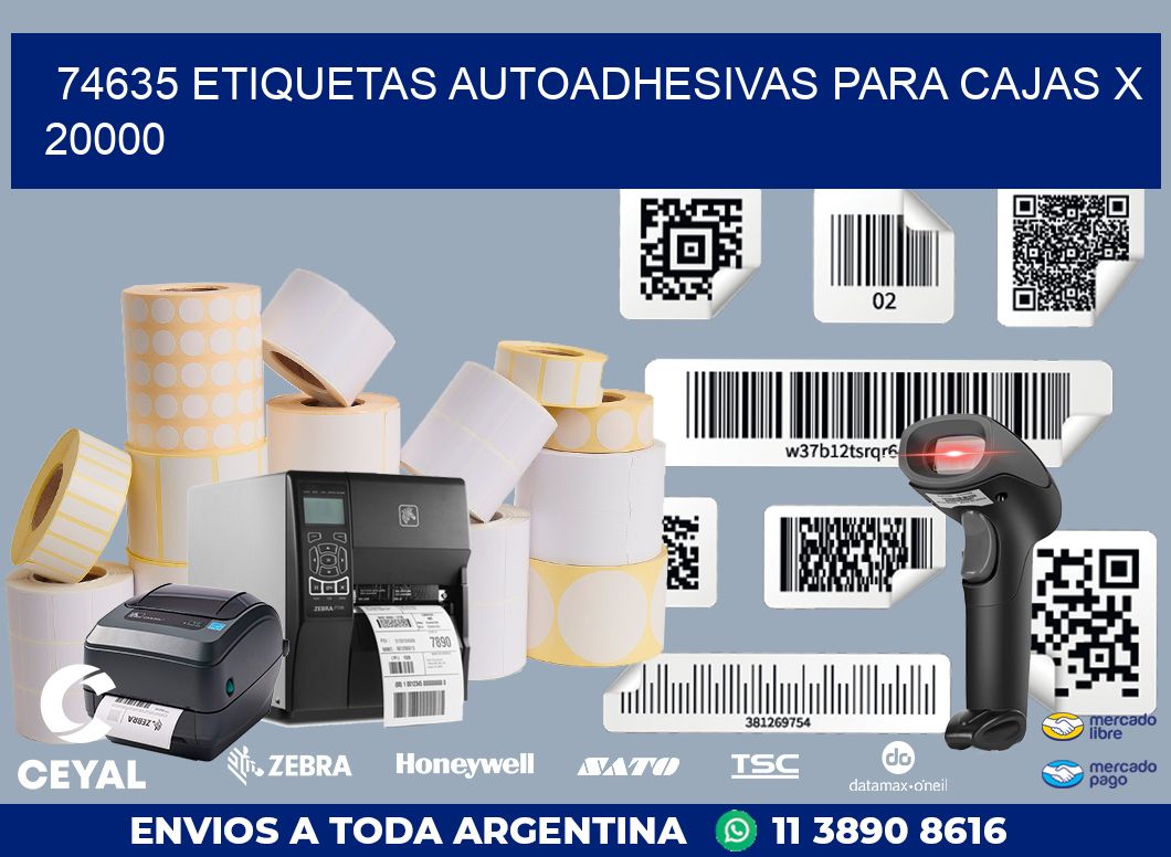 74635 ETIQUETAS AUTOADHESIVAS PARA CAJAS X 20000