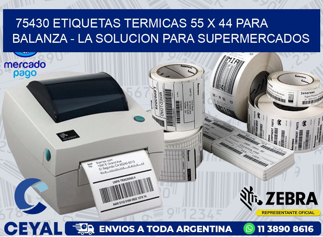 75430 ETIQUETAS TERMICAS 55 X 44 PARA BALANZA - LA SOLUCION PARA SUPERMERCADOS