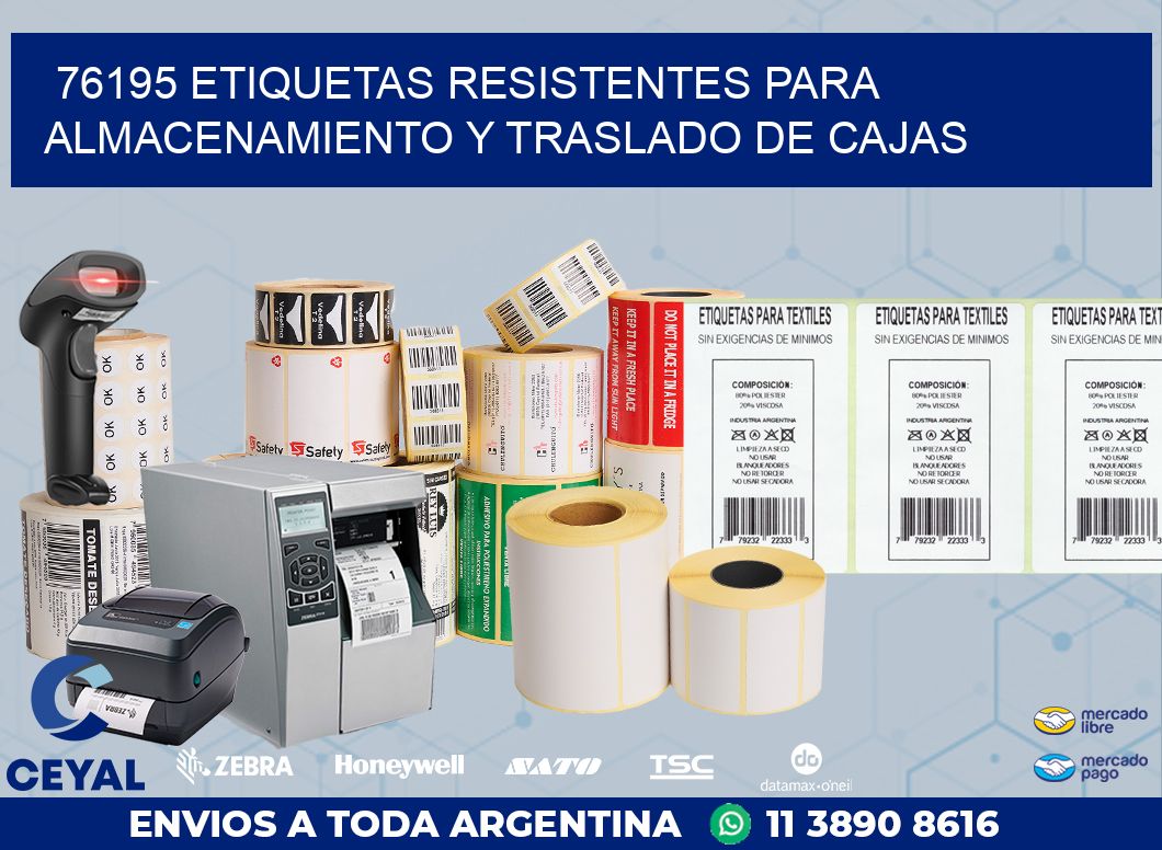 76195 ETIQUETAS RESISTENTES PARA ALMACENAMIENTO Y TRASLADO DE CAJAS