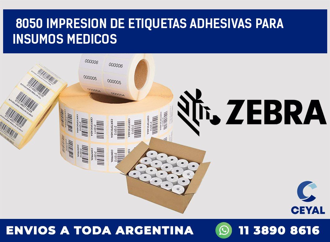 8050 IMPRESION DE ETIQUETAS ADHESIVAS PARA INSUMOS MEDICOS
