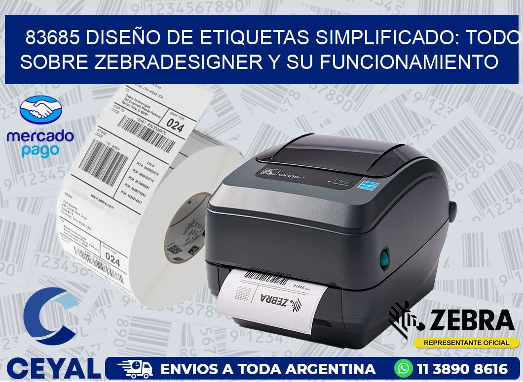 83685 DISEÑO DE ETIQUETAS SIMPLIFICADO: TODO SOBRE ZEBRADESIGNER Y SU FUNCIONAMIENTO