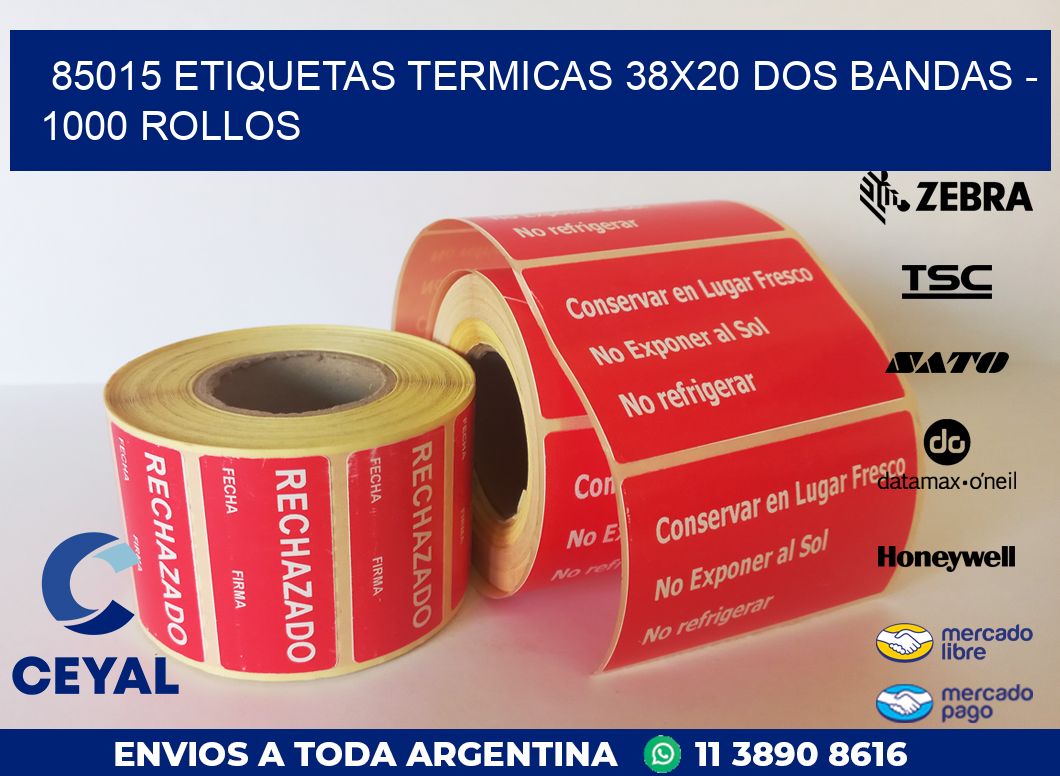 85015 ETIQUETAS TERMICAS 38X20 DOS BANDAS - 1000 ROLLOS