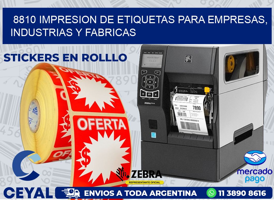 8810 IMPRESION DE ETIQUETAS PARA EMPRESAS, INDUSTRIAS Y FABRICAS