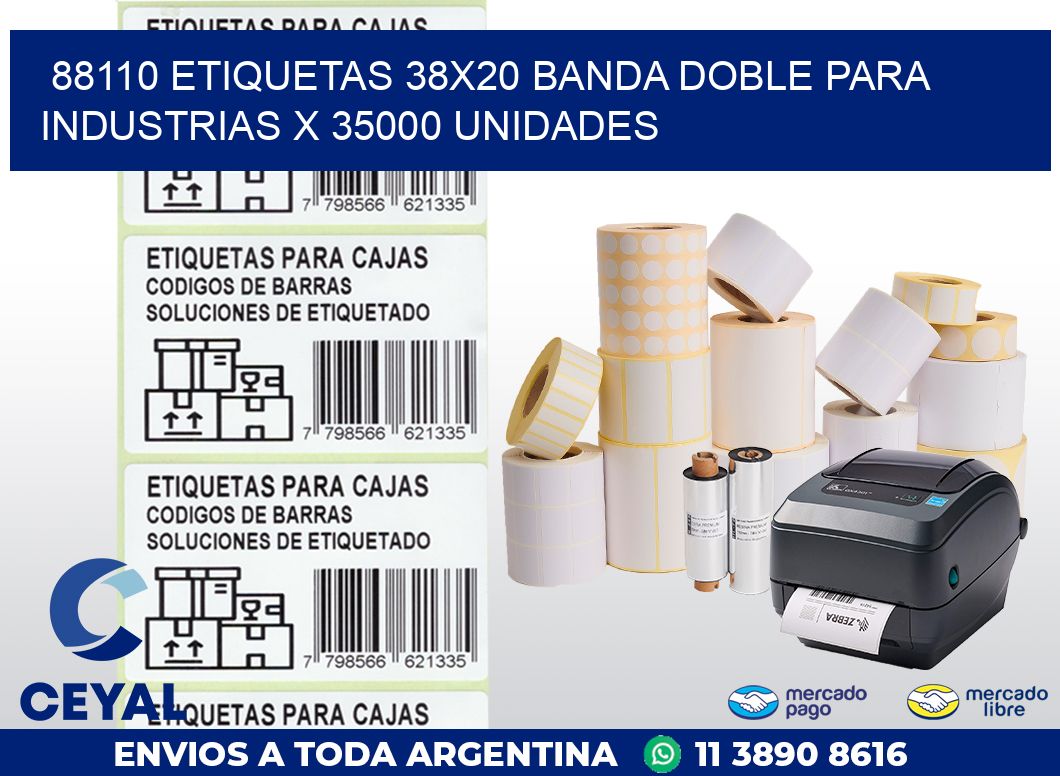 88110 ETIQUETAS 38X20 BANDA DOBLE PARA INDUSTRIAS X 35000 UNIDADES
