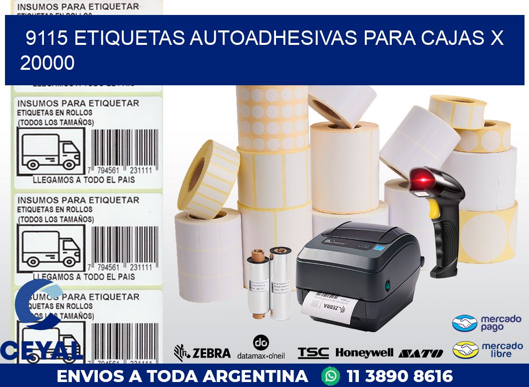 9115 ETIQUETAS AUTOADHESIVAS PARA CAJAS X 20000