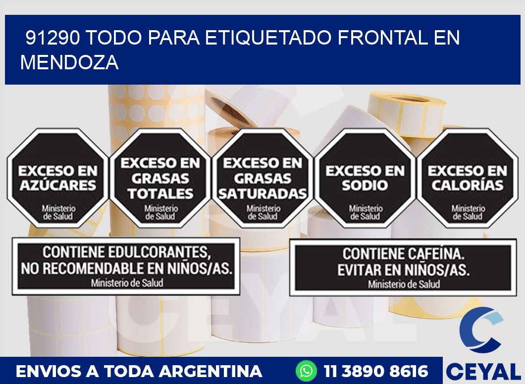 91290 TODO PARA ETIQUETADO FRONTAL EN MENDOZA
