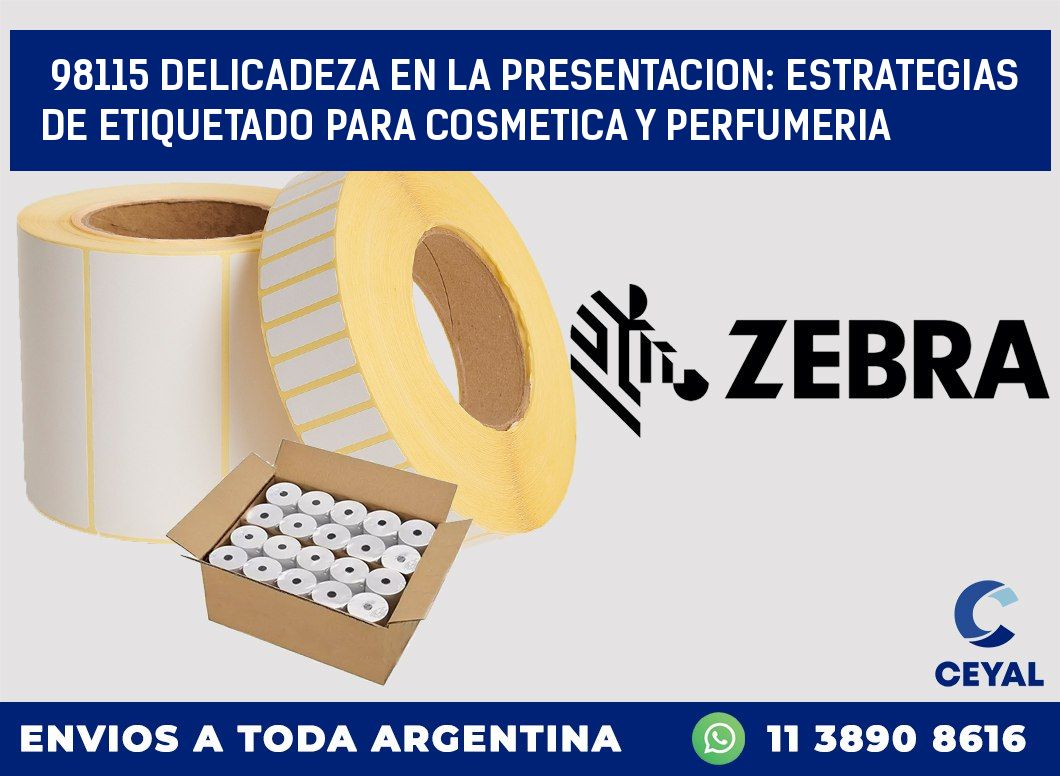98115 DELICADEZA EN LA PRESENTACION: ESTRATEGIAS DE ETIQUETADO PARA COSMETICA Y PERFUMERIA