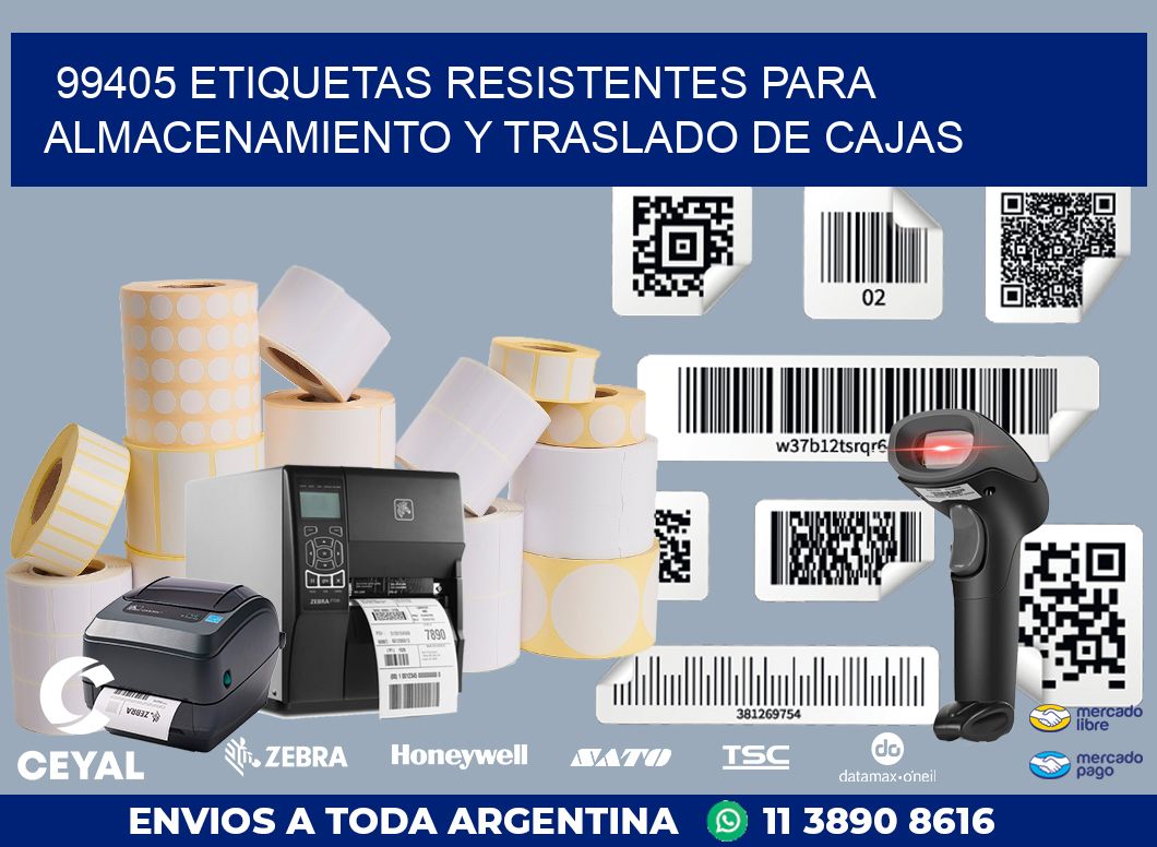 99405 ETIQUETAS RESISTENTES PARA ALMACENAMIENTO Y TRASLADO DE CAJAS