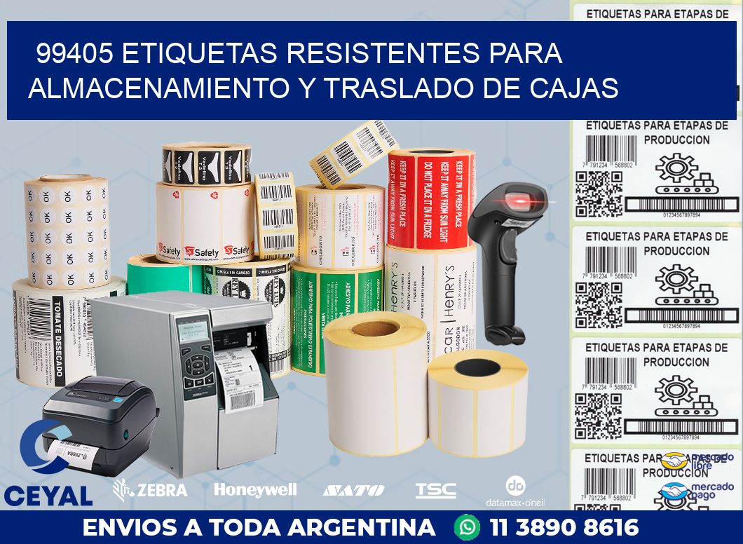 99405 ETIQUETAS RESISTENTES PARA ALMACENAMIENTO Y TRASLADO DE CAJAS