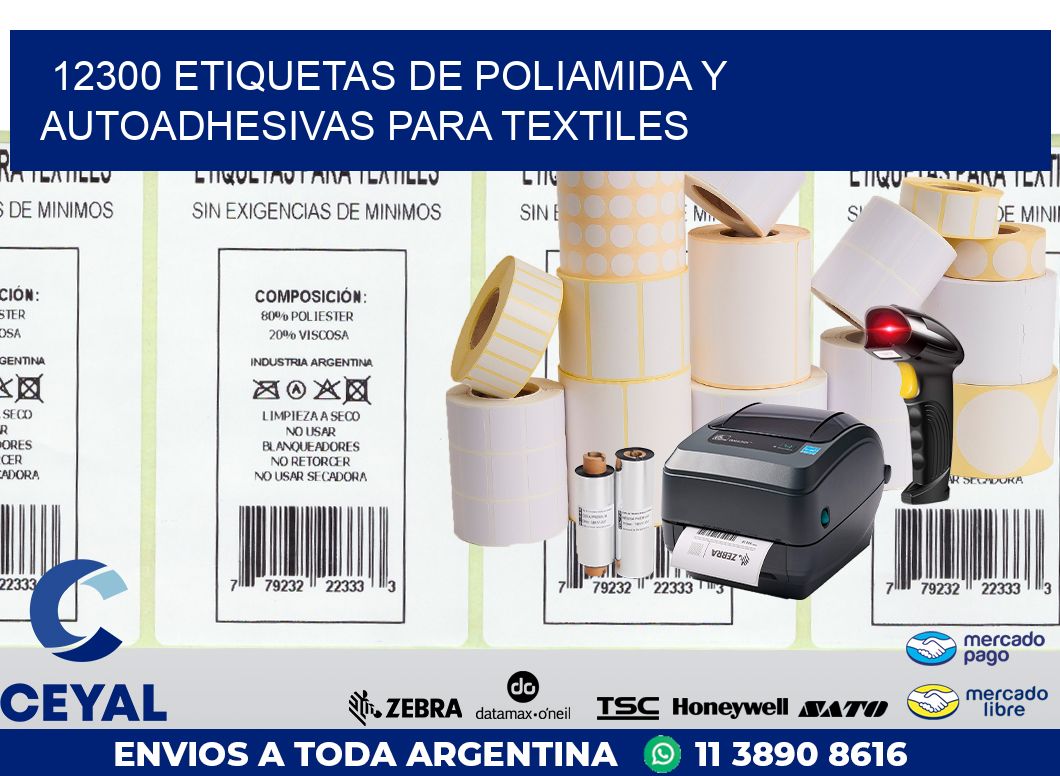 12300 ETIQUETAS DE POLIAMIDA Y AUTOADHESIVAS PARA TEXTILES