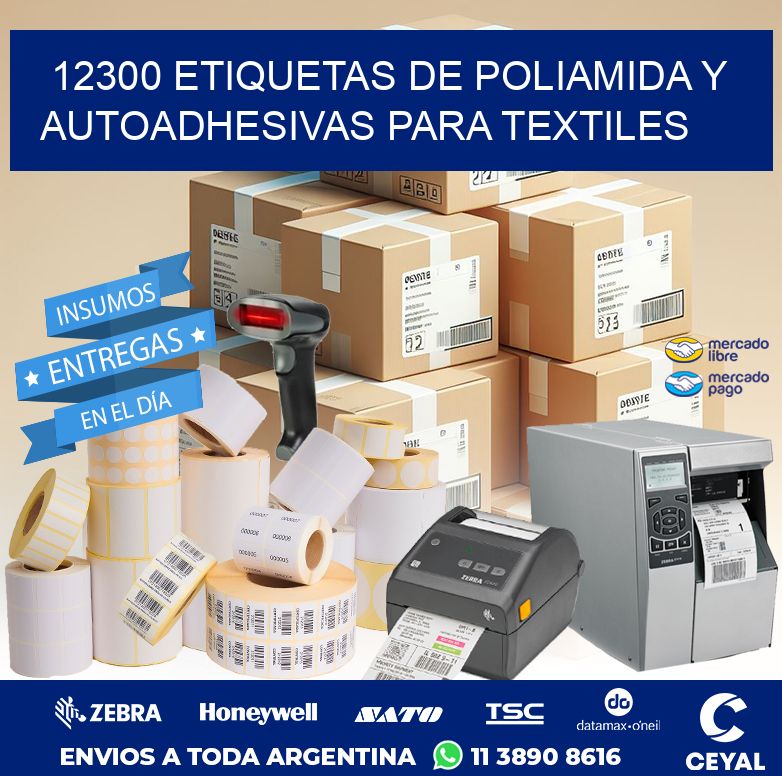 12300 ETIQUETAS DE POLIAMIDA Y AUTOADHESIVAS PARA TEXTILES