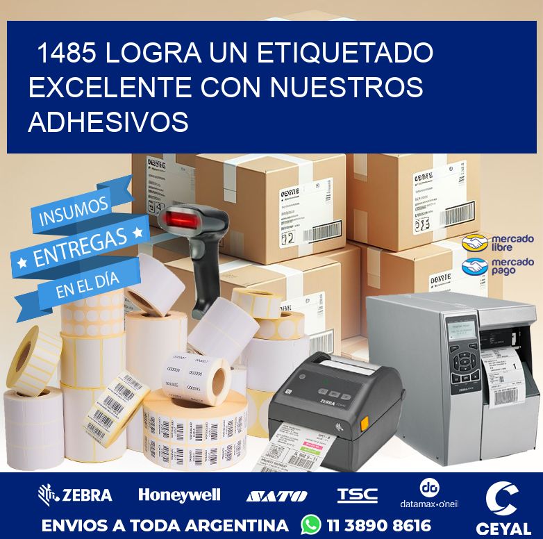 1485 LOGRA UN ETIQUETADO EXCELENTE CON NUESTROS ADHESIVOS