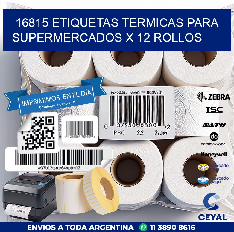 16815 ETIQUETAS TERMICAS PARA SUPERMERCADOS X 12 ROLLOS