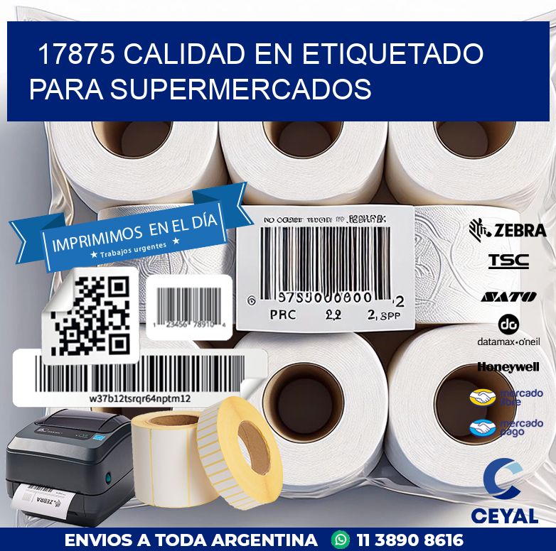 17875 CALIDAD EN ETIQUETADO PARA SUPERMERCADOS