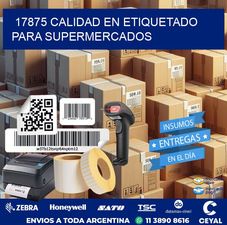 17875 CALIDAD EN ETIQUETADO PARA SUPERMERCADOS