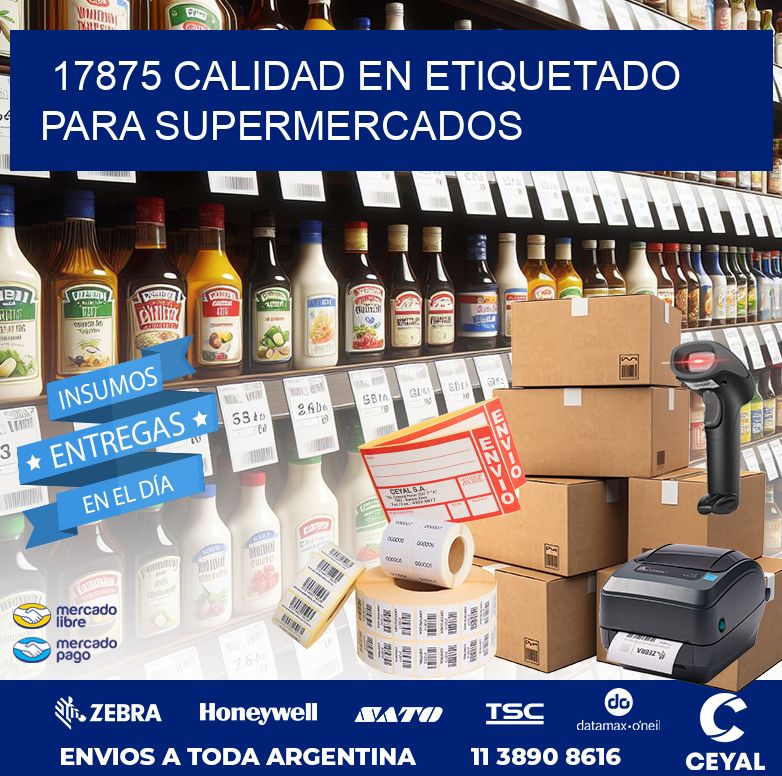 17875 CALIDAD EN ETIQUETADO PARA SUPERMERCADOS