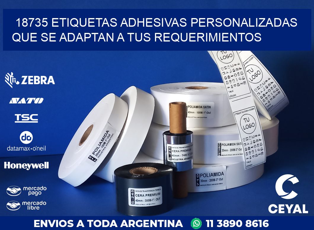 18735 ETIQUETAS ADHESIVAS PERSONALIZADAS QUE SE ADAPTAN A TUS REQUERIMIENTOS