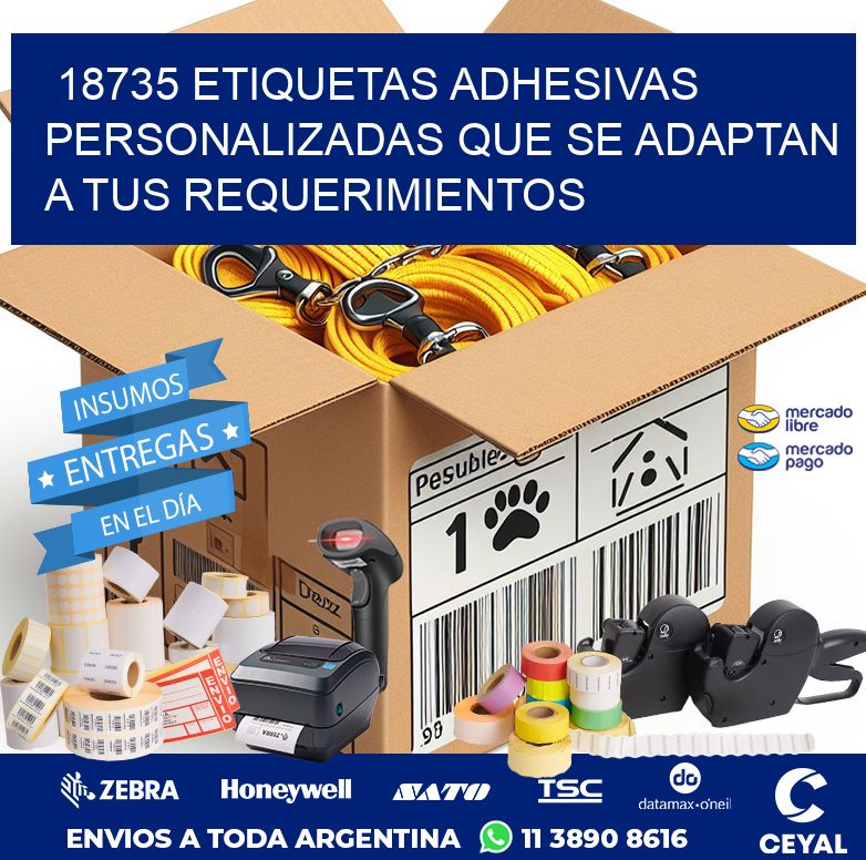 18735 ETIQUETAS ADHESIVAS PERSONALIZADAS QUE SE ADAPTAN A TUS REQUERIMIENTOS