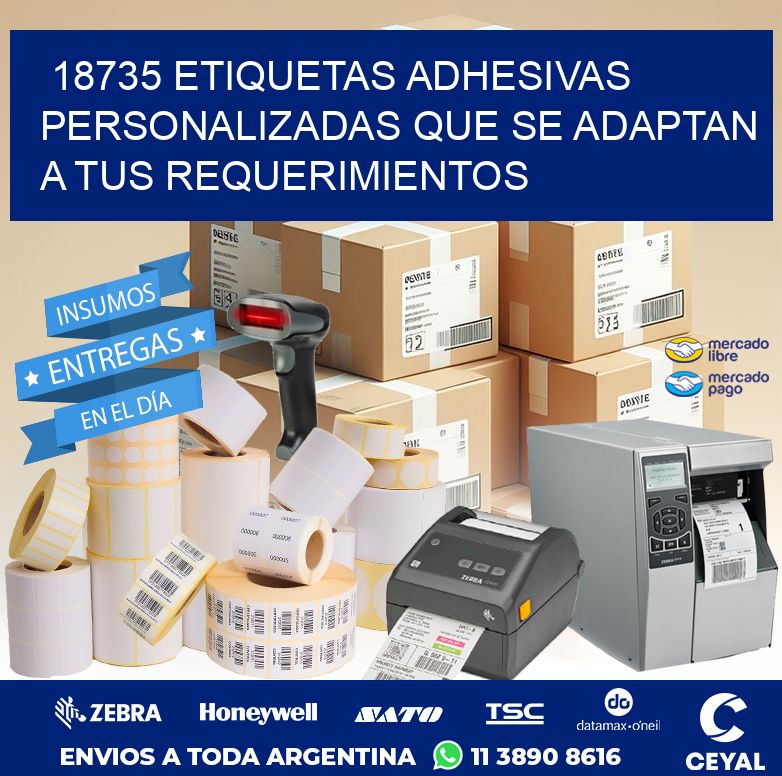 18735 ETIQUETAS ADHESIVAS PERSONALIZADAS QUE SE ADAPTAN A TUS REQUERIMIENTOS
