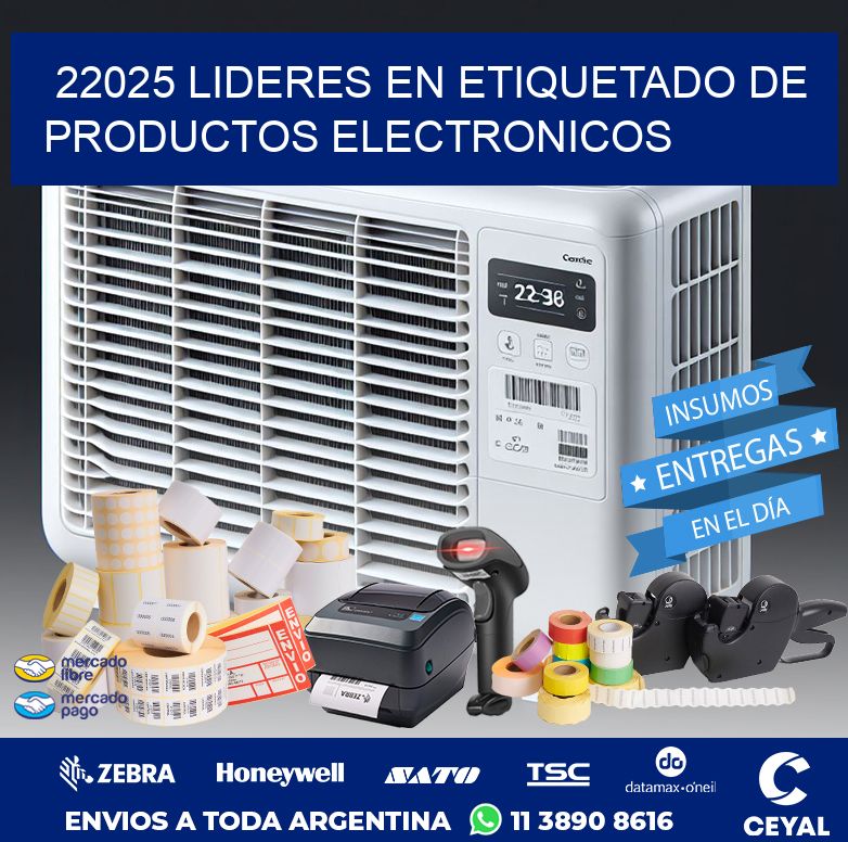 22025 LIDERES EN ETIQUETADO DE PRODUCTOS ELECTRONICOS