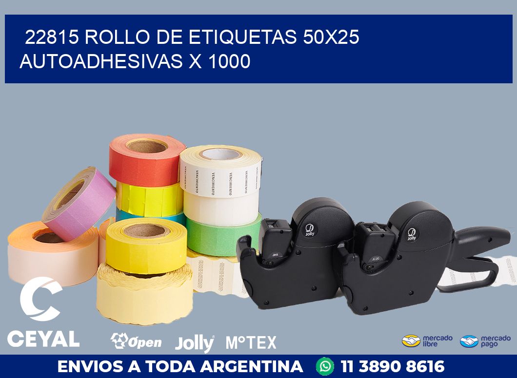 22815 ROLLO DE ETIQUETAS 50X25 AUTOADHESIVAS X 1000