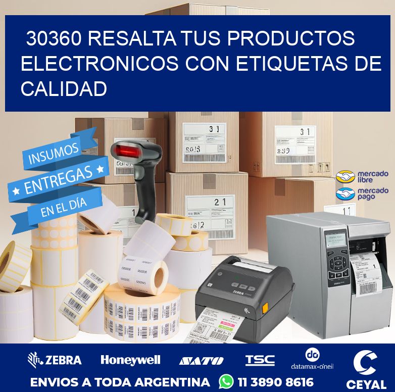 30360 RESALTA TUS PRODUCTOS ELECTRONICOS CON ETIQUETAS DE CALIDAD