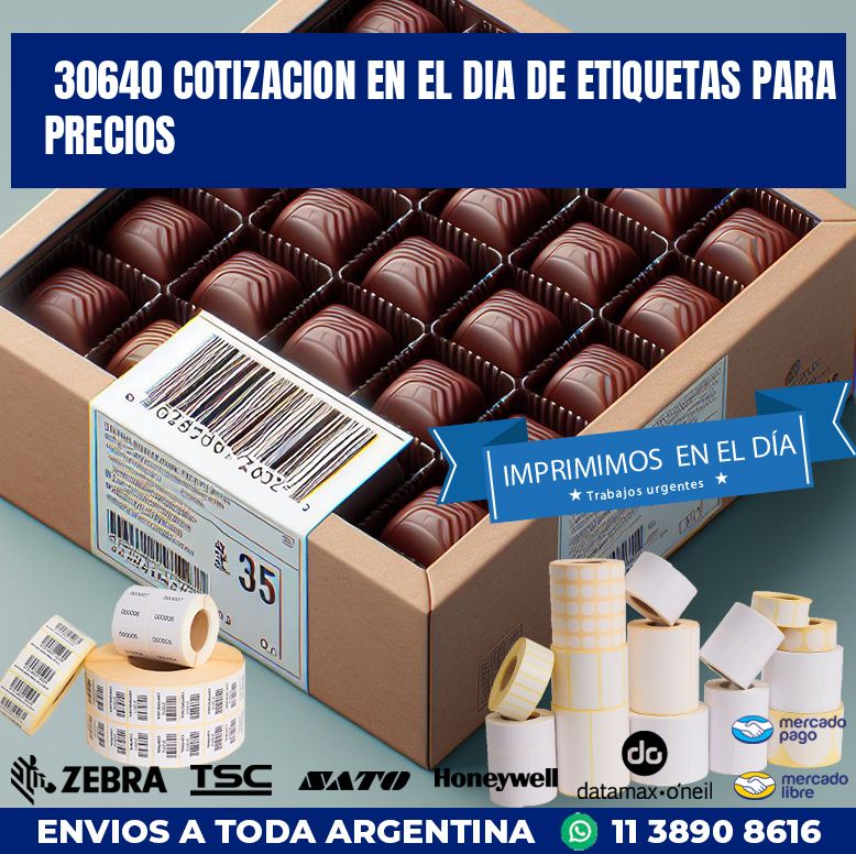 30640 COTIZACION EN EL DIA DE ETIQUETAS PARA PRECIOS