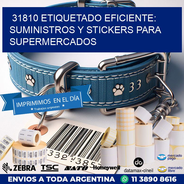 31810 ETIQUETADO EFICIENTE: SUMINISTROS Y STICKERS PARA SUPERMERCADOS