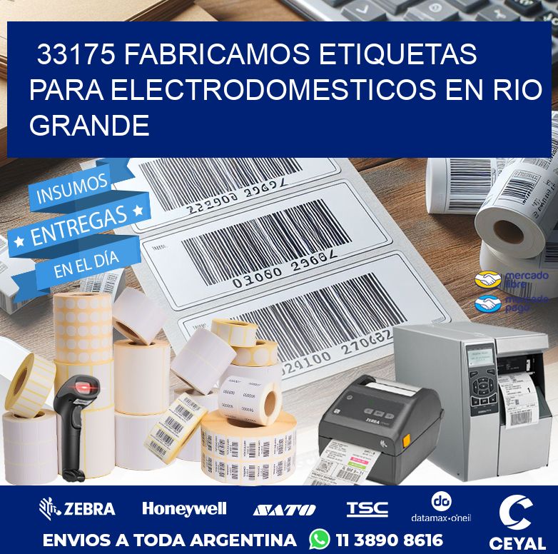 33175 FABRICAMOS ETIQUETAS PARA ELECTRODOMESTICOS EN RIO GRANDE