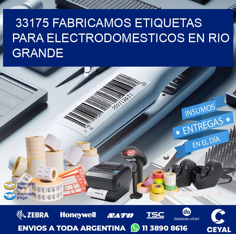 33175 FABRICAMOS ETIQUETAS PARA ELECTRODOMESTICOS EN RIO GRANDE