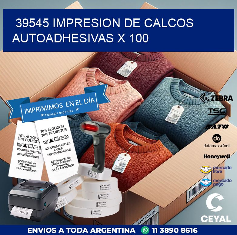 39545 IMPRESION DE CALCOS AUTOADHESIVAS X 100