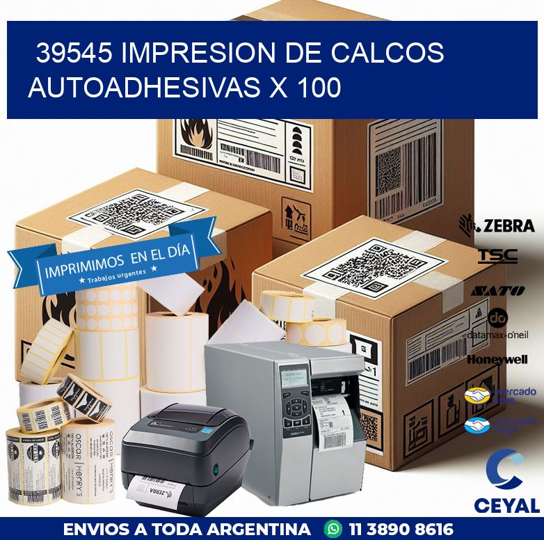 39545 IMPRESION DE CALCOS AUTOADHESIVAS X 100