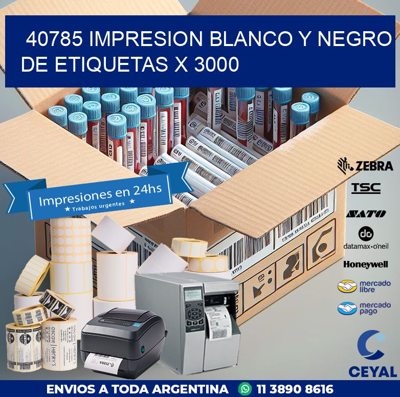 40785 IMPRESION BLANCO Y NEGRO DE ETIQUETAS X 3000