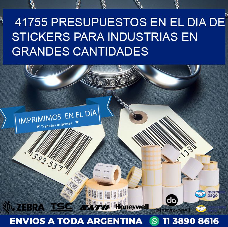 41755 PRESUPUESTOS EN EL DIA DE STICKERS PARA INDUSTRIAS EN GRANDES CANTIDADES