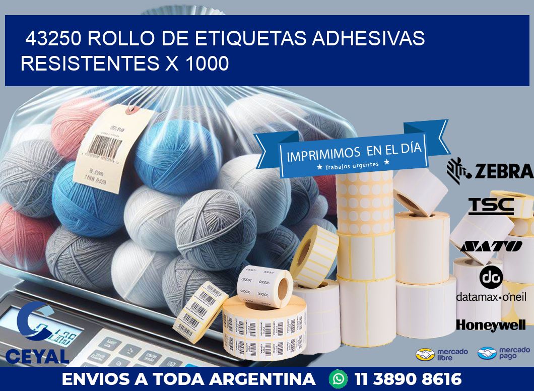 43250 ROLLO DE ETIQUETAS ADHESIVAS RESISTENTES X 1000