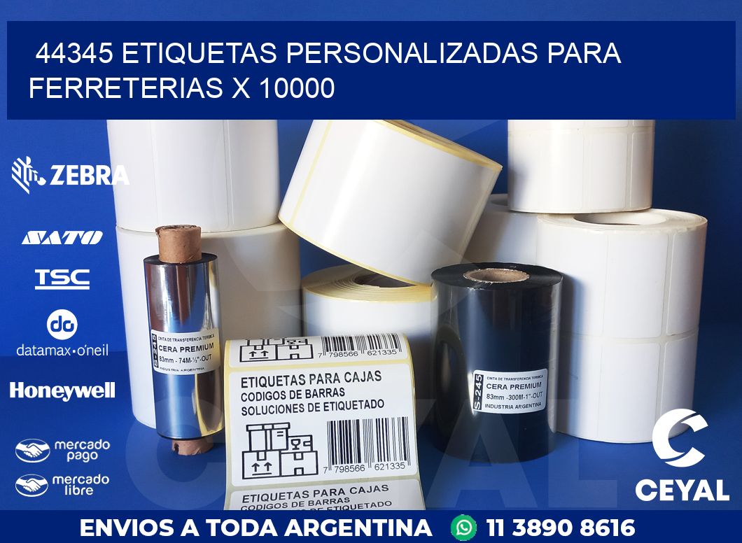 44345 ETIQUETAS PERSONALIZADAS PARA FERRETERIAS X 10000