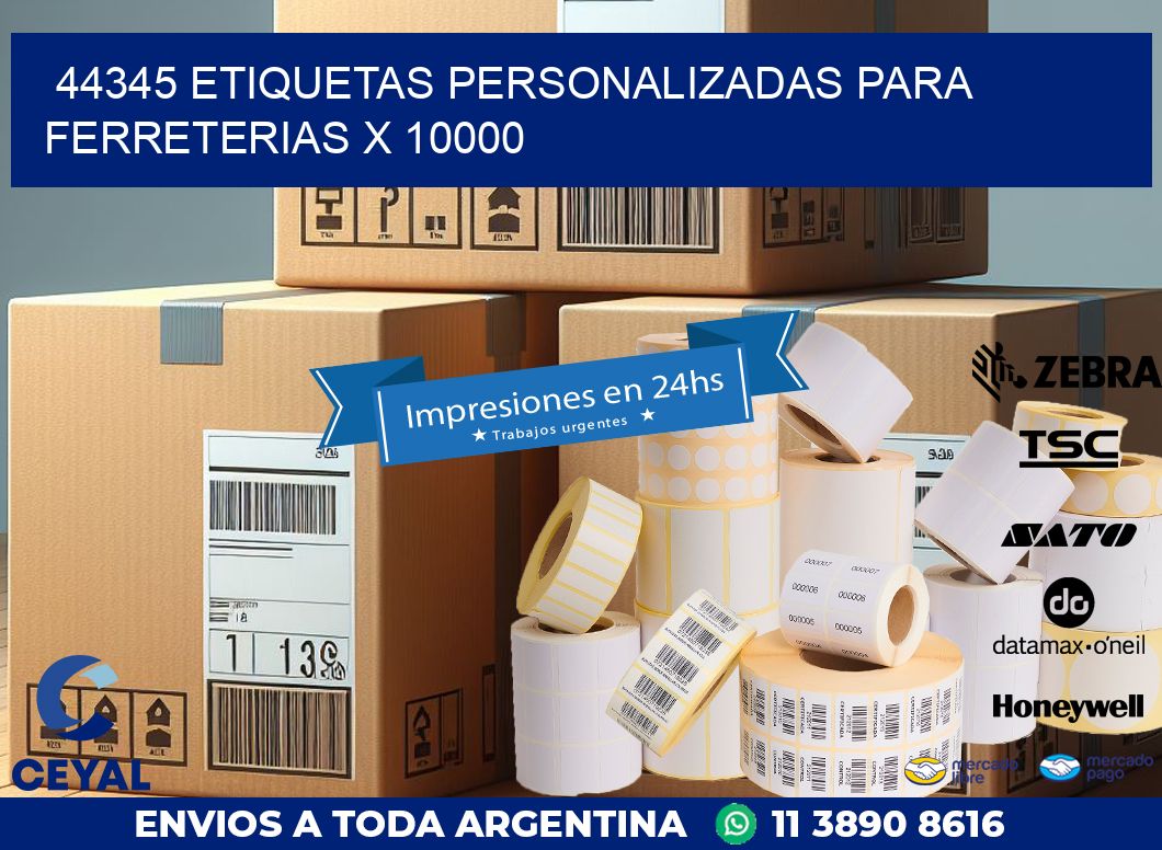 44345 ETIQUETAS PERSONALIZADAS PARA FERRETERIAS X 10000