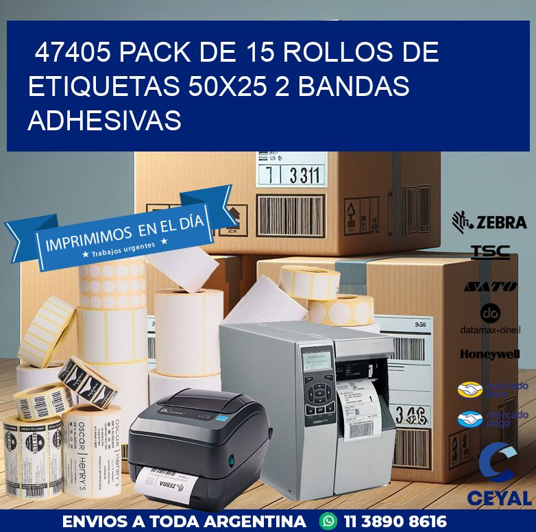 47405 PACK DE 15 ROLLOS DE ETIQUETAS 50X25 2 BANDAS ADHESIVAS
