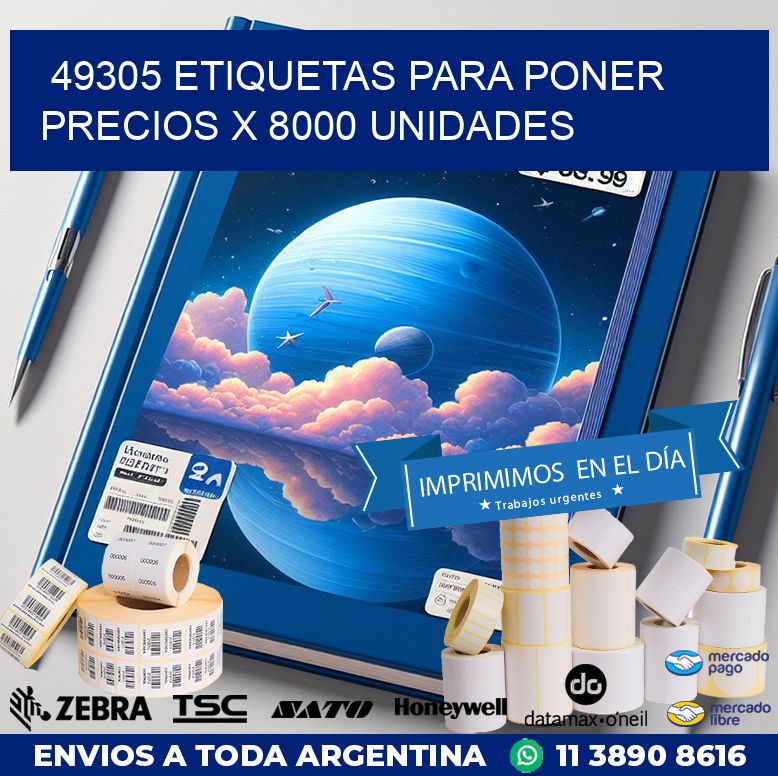 49305 ETIQUETAS PARA PONER PRECIOS X 8000 UNIDADES