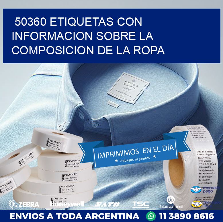50360 ETIQUETAS CON INFORMACION SOBRE LA COMPOSICION DE LA ROPA
