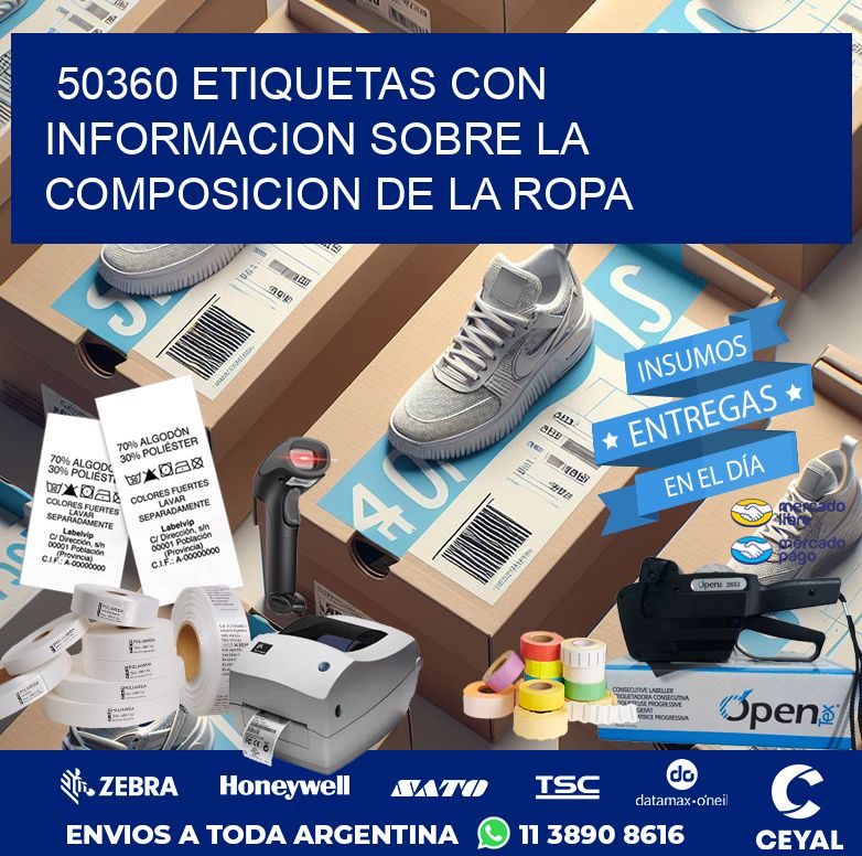 50360 ETIQUETAS CON INFORMACION SOBRE LA COMPOSICION DE LA ROPA