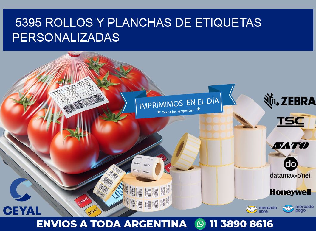 5395 ROLLOS Y PLANCHAS DE ETIQUETAS PERSONALIZADAS