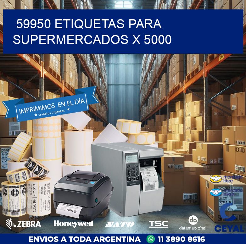 59950 ETIQUETAS PARA SUPERMERCADOS X 5000