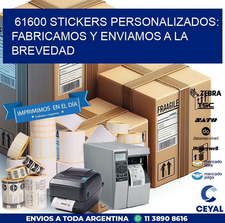 61600 STICKERS PERSONALIZADOS: FABRICAMOS Y ENVIAMOS A LA BREVEDAD